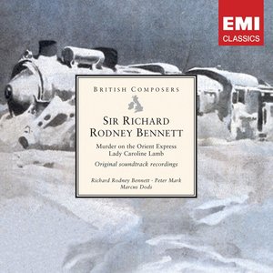 Sir Richard Rodney Bennett: Murder on the Orient Express . Lady Caroline Lamb [original soundtrack recordings] (original soundtrack recordings)