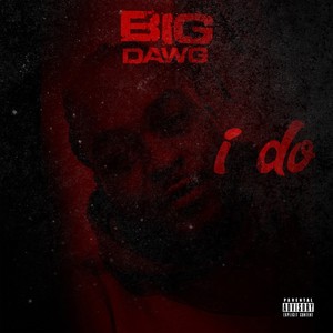I Do (Explicit)
