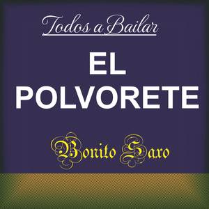 TODOS A BAILAR El Polvorete