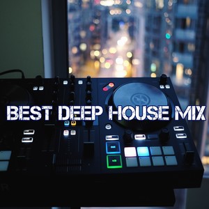 Best Deep House Mix