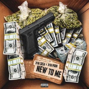 New To Me(feat. 7FN Pooh) (Explicit)