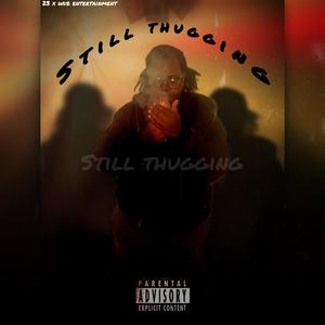 Still thuggin (Explicit)