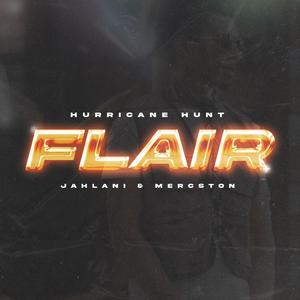 Flair (feat. Jahlani & Mercston) [Explicit]