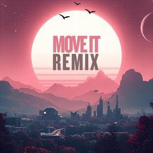 Move It (The Great Medicine Show Remix)