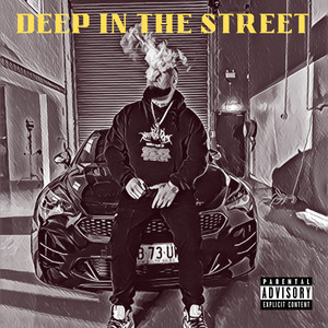 Deep in the Street (Explicit)