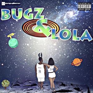 Bugz & Lola