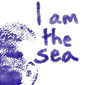 I am the Sea