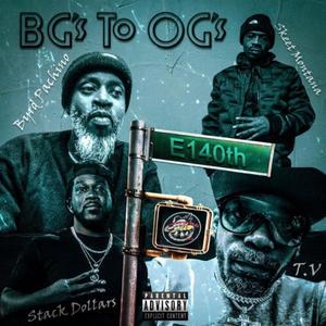 BG'S To OG'S (feat. Skeet Montana, Bryd Pachino & Tv The Vision) [Explicit]