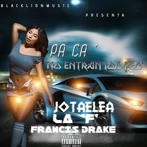 jotaelea x la f x francis drake(pa ca no entran los feo)