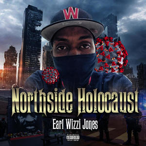 Northside Holocaust (Explicit)