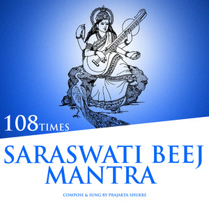 Prajakta Shukre - Saraswati Beej Mantra