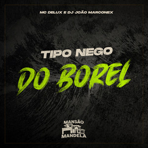 Tipo Nego do Borel (Explicit)