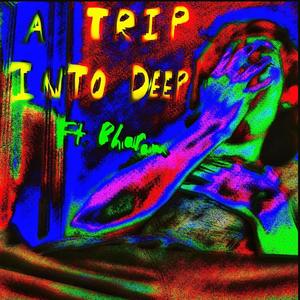 A Trip Into Deep (feat. Bharam) [Explicit]