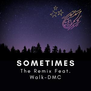 Sometimes (feat. Walk-DMC)