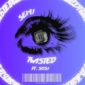 TWISTED (feat. SOS!VHT¥) [Explicit]