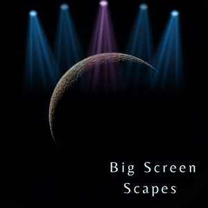 Big Screen Scapes