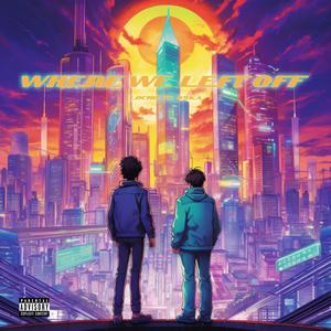 Where We Left Off (feat. OSKA) (Explicit)
