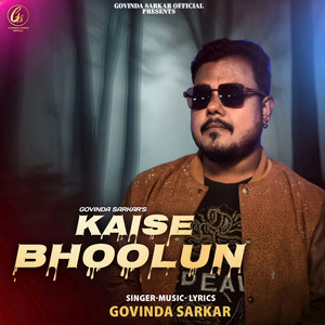 Kaise Bhoolun