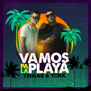 Vamos Pa la Playa (Explicit)