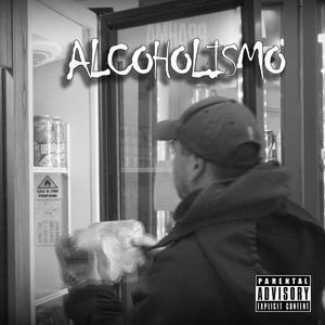 ALCOHOLISMO (Explicit)