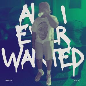 All I Ever Wanted (Explicit)