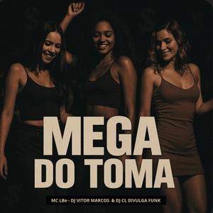 MEGA DO TOMA (Explicit)