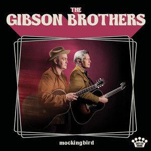 The Gibson Brothers - Travelin' Day
