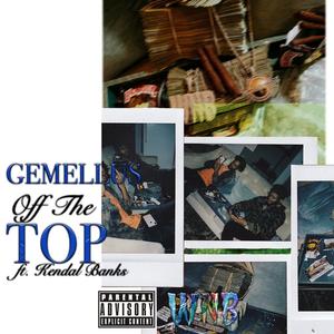 Off The Top(feat. Kendal Banks) (Explicit)
