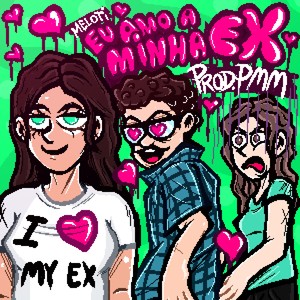 Eu Amo A Minha Ex