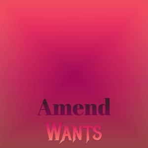 Amend Wants