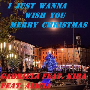 I Just Wanna Wish You Merry Christmas (Arriva Il Natale)