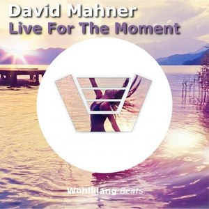 Live for the Moment (Original Mix)