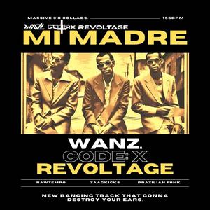 MI MADRE (feat. wanz. & Code: X) [Explicit]