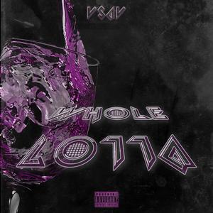 Whole Lotta (Explicit)