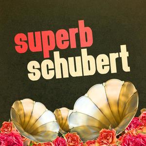 Superb Schubert
