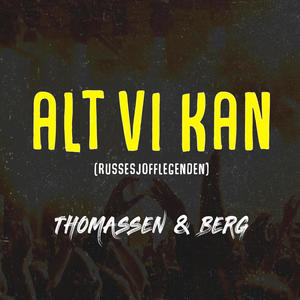 Alt Vi Kan(Russesjoff Legenden)
