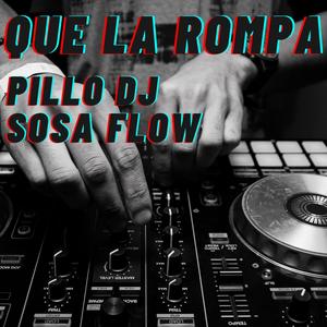 que la rompa (feat. sosa folw)