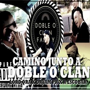 Camino Junto a Doble o Clan (feat. Dryam pr & R Escobar)