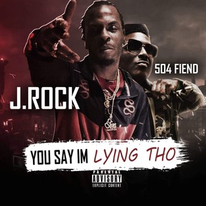You Say I'm Lying Tho (feat. 504 Fiend)