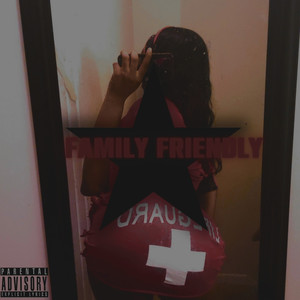 Family Friendly (Explicit)