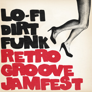 Lo-Fi Dirt Funk - Retro Groove Jamfest