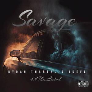 Savage (feat. Rydah, TharealJC & Jkefs) (Explicit)