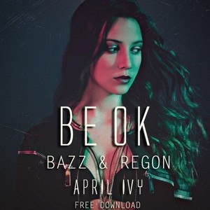 Be Ok (BAZZ & REGON Remix)