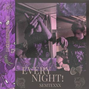 EVERY NIGHT! (Explicit)