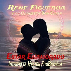 Estar Enamorado (feat. Héctor Fito Bataola)