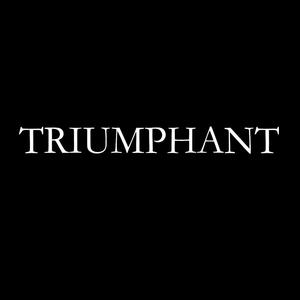 TRIUMPHANT