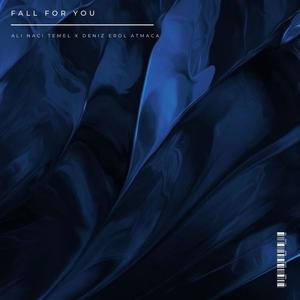 Fall For You (feat. Deniz Erol Atmaca & Beautiful Escape)