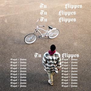 Tu flippes (Explicit)