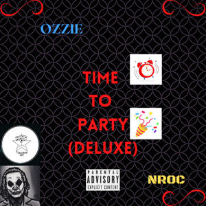 Time To Party (Deluxe) [Explicit]