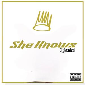 She Knows (Explicit)